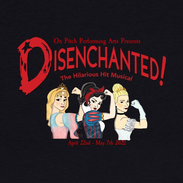 Disenchanted the Musical by On Pitch Performing Arts